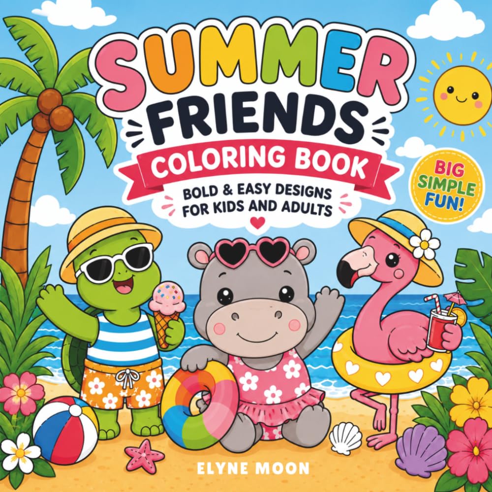 Summer Friends Coloring Book: Bold & Easy Designs for Kids and Adults