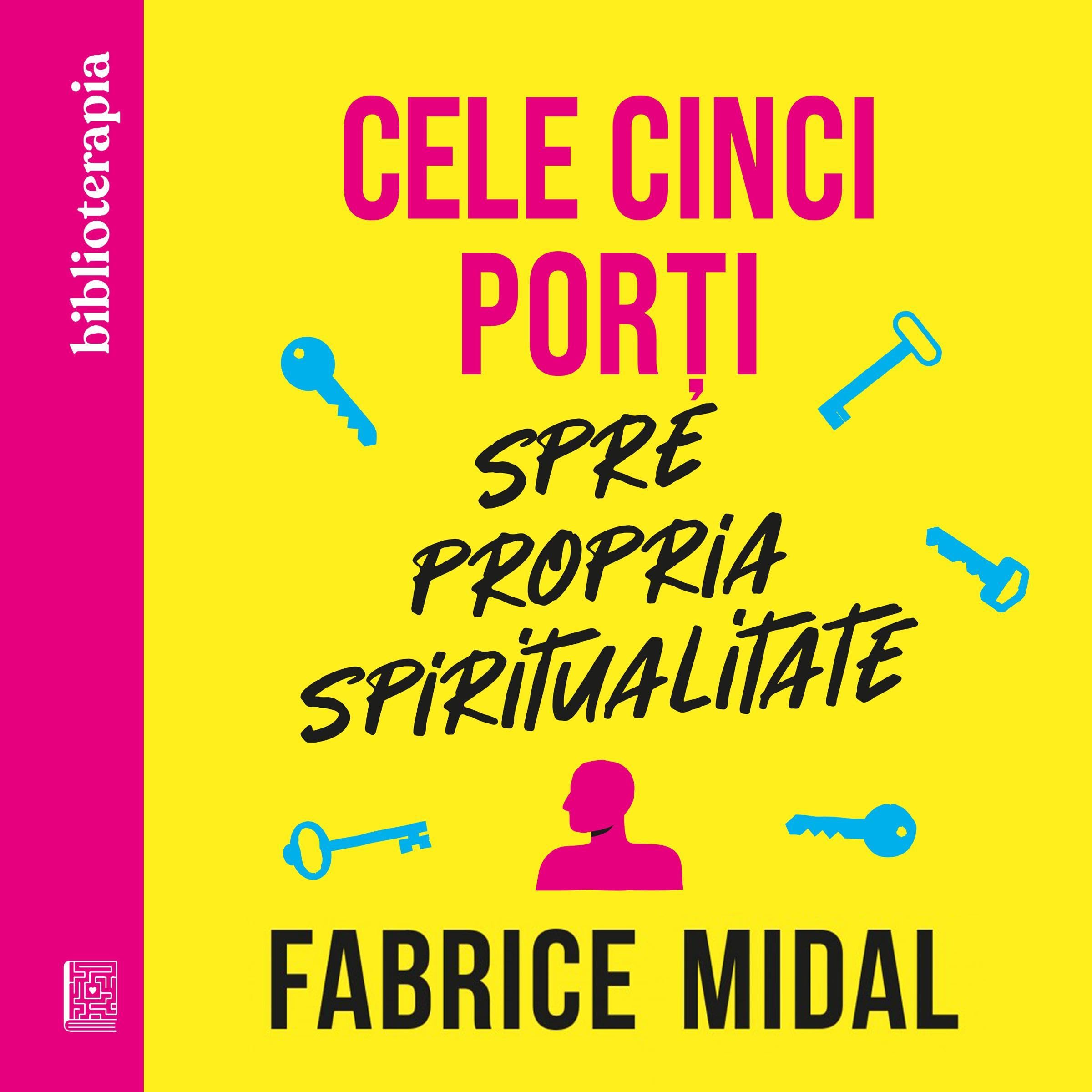 Cele cinci porți spre propria spiritualitate