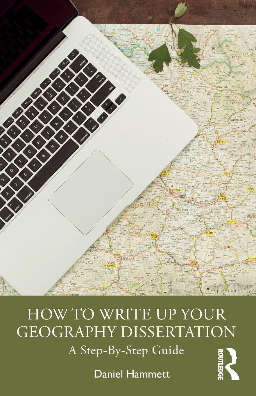 How To Write Up Your Geography Dissertation by Daniel Hammett (Paperback Book)