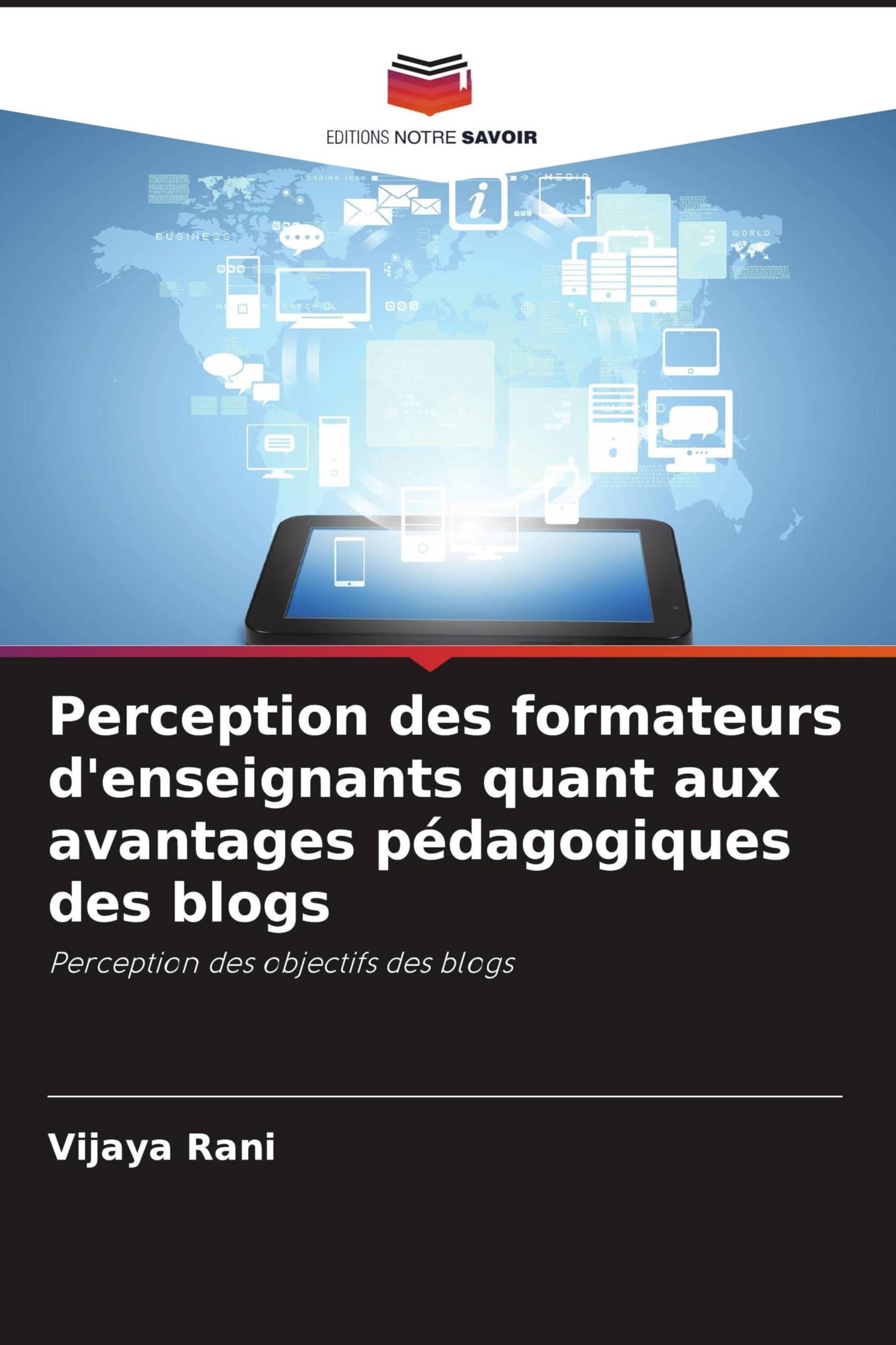 Perception des formateurs d'enseignants quant aux avantages pédagogiques des blogs: Perception des objectifs des blogs