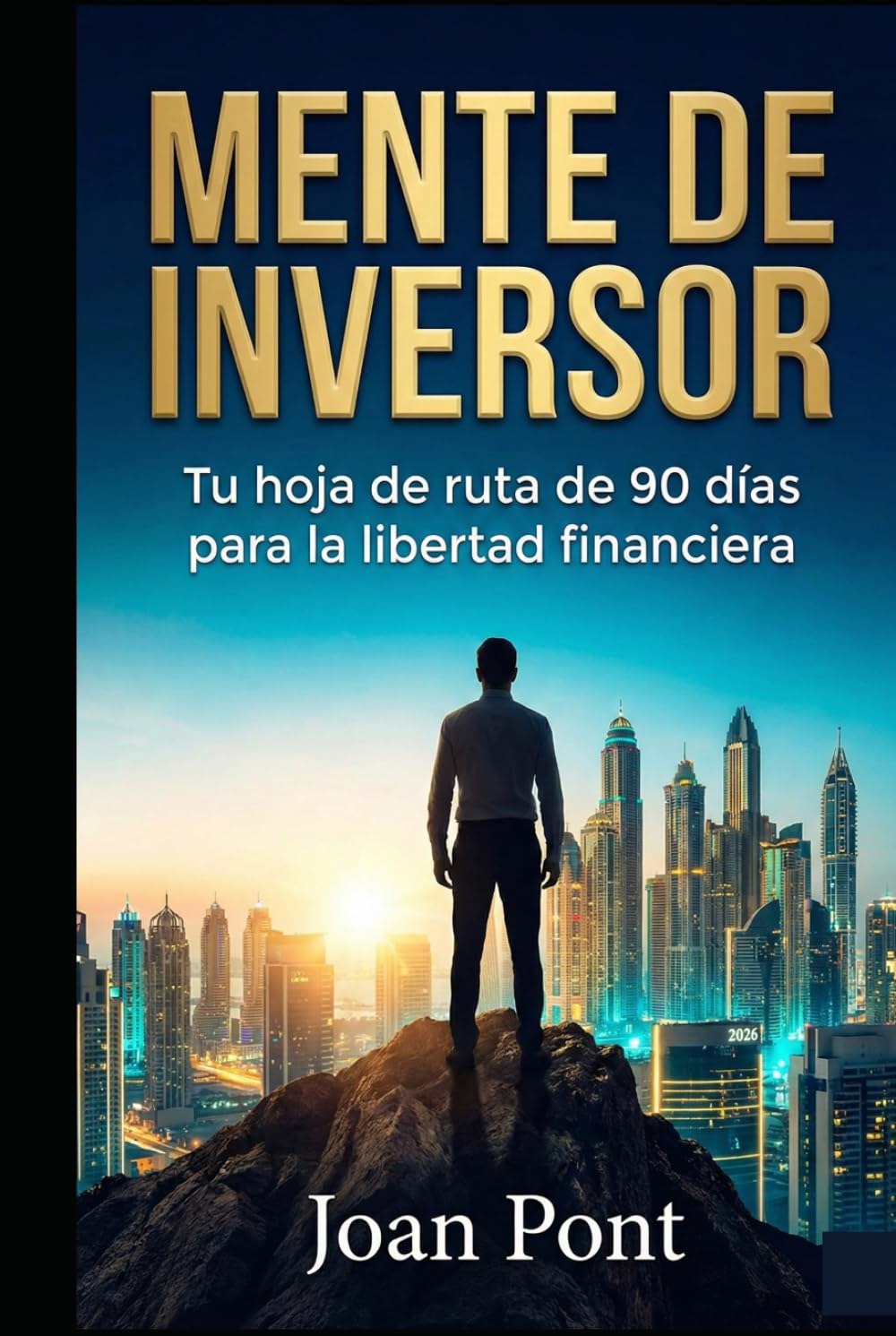 MENTE DE INVERSOR: Tu hoja de ruta de 90 días para la libertad financiera