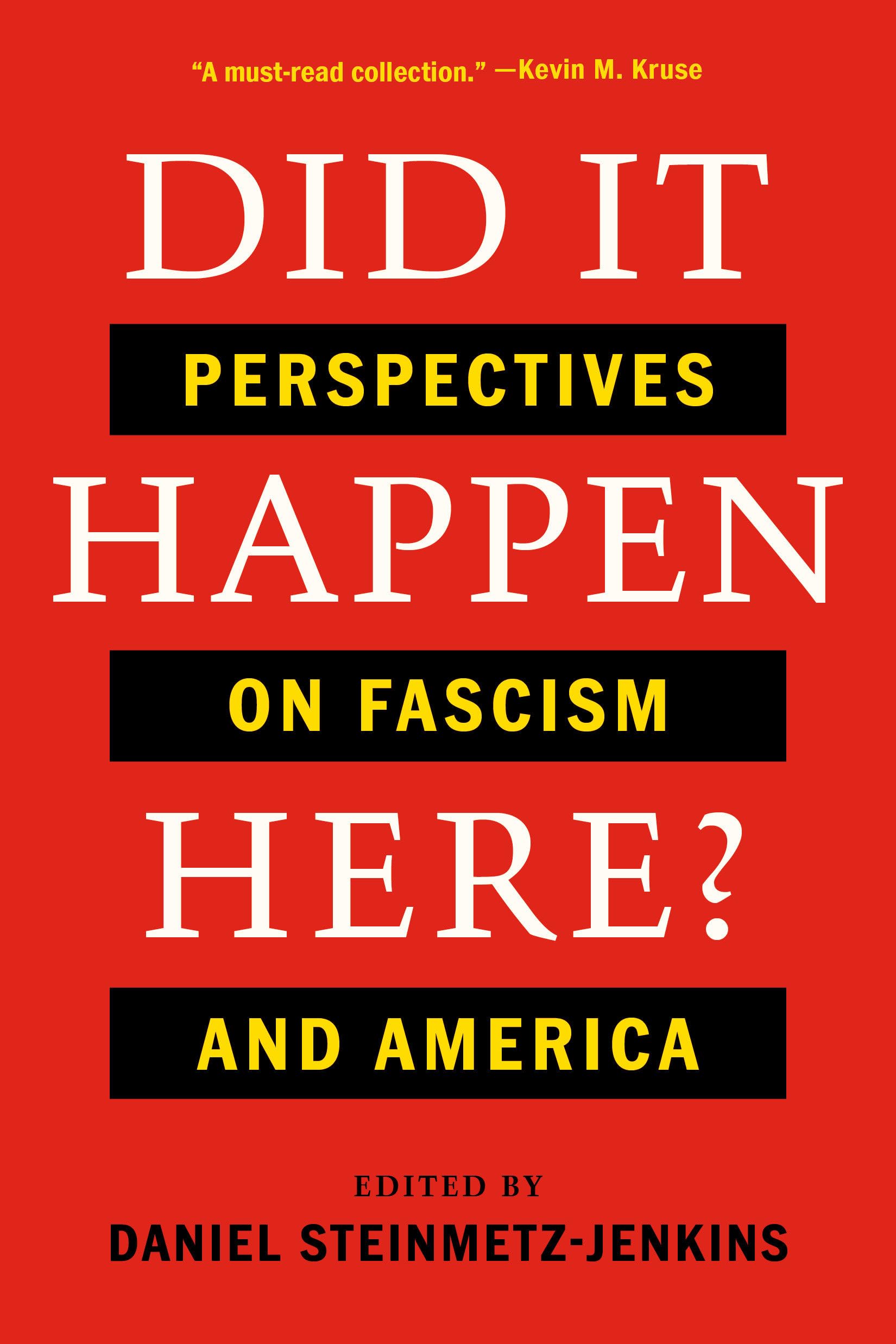 Did It Happen Here  Perspectives on Fascism and America PAPERBACK 9781324110590