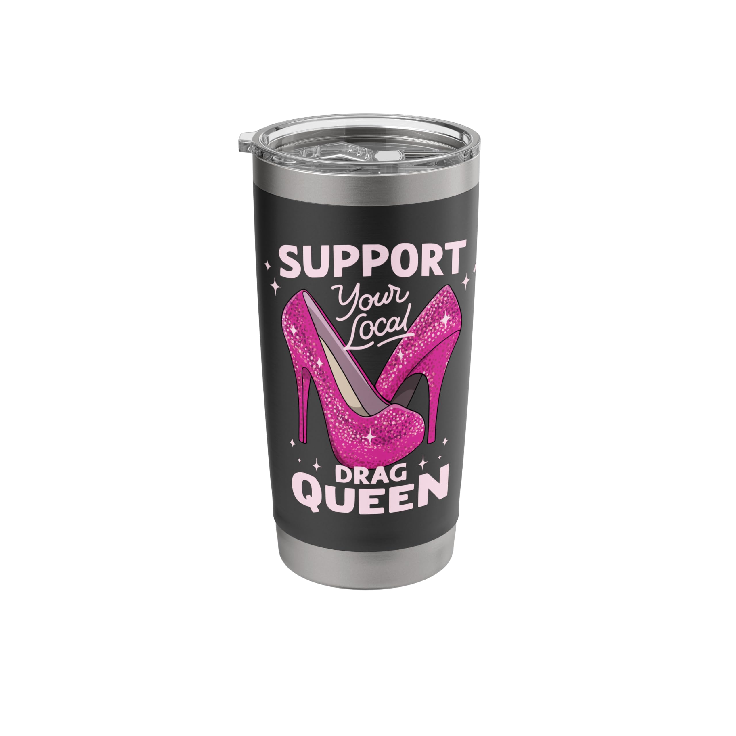 Support Your Local Drag Queen Pride Stainless Steel Insulated Tumbler
