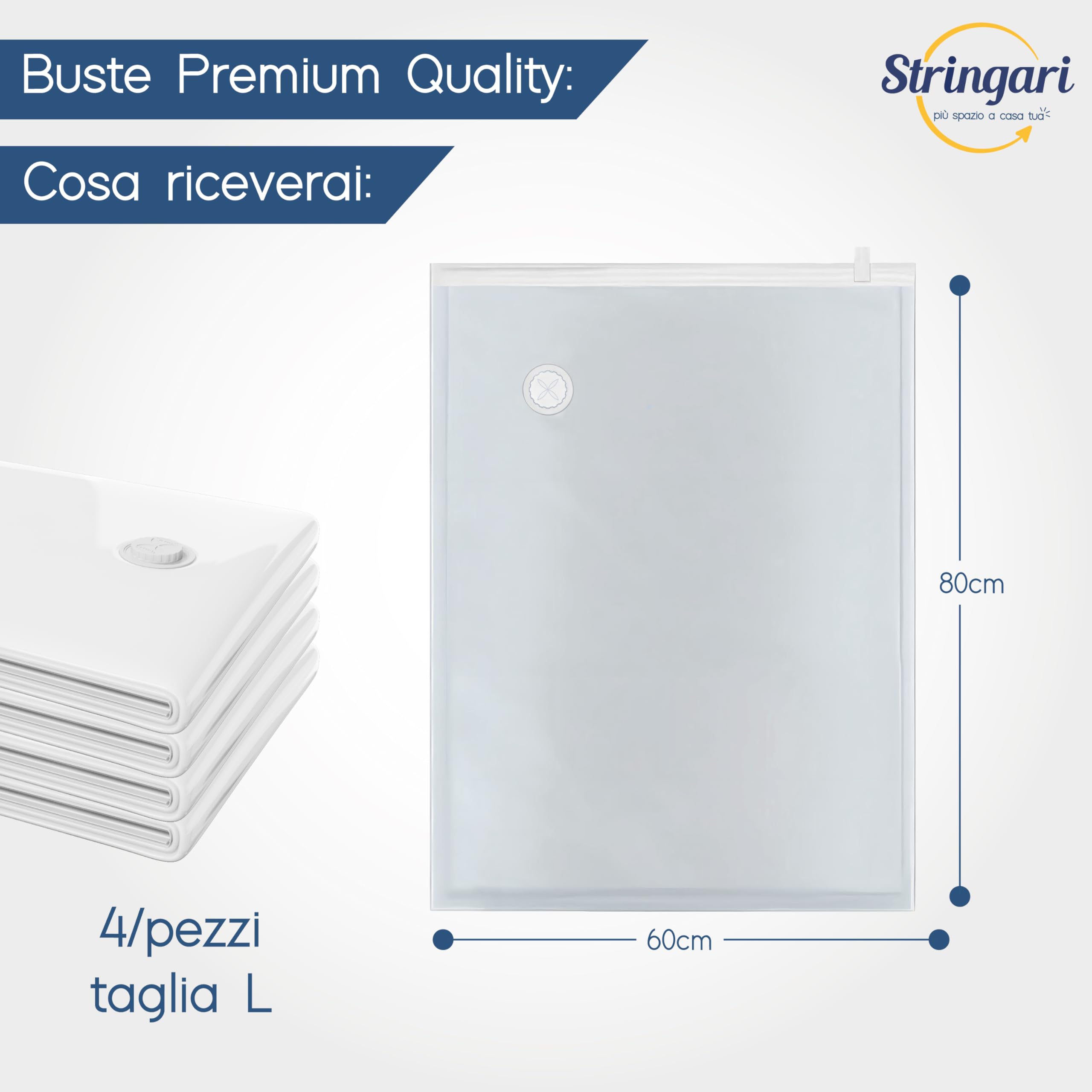 Stringari 4 Sacchi L 80x60 cm - Sacchetti Sottovuoto Vestiti con Spessore 90 Micron - Buste di Qualità Superiore per Piumoni - Sacchi Salvaspazio per Armadi e Cambio Stagione