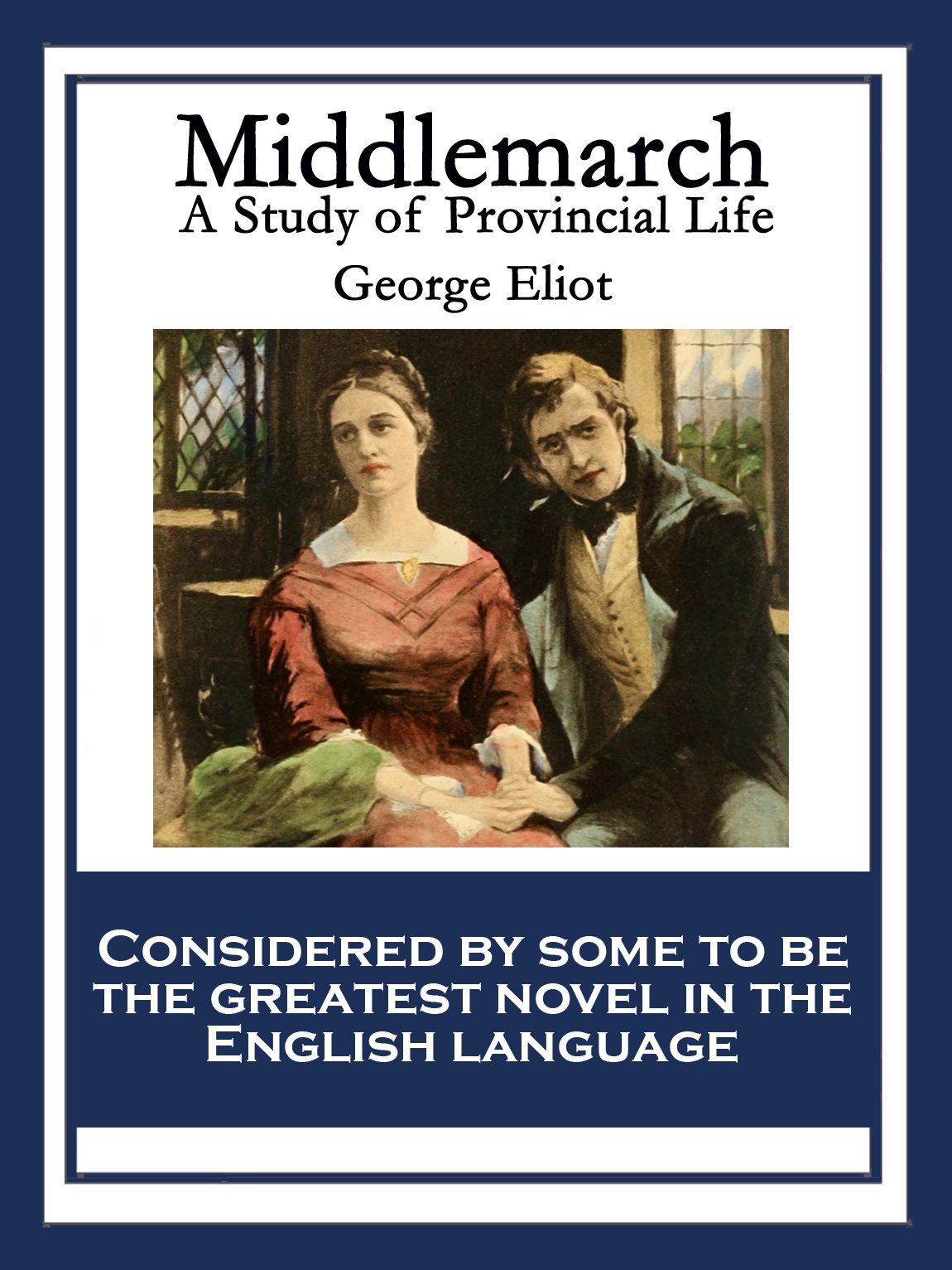 Middlemarch: A Study of Provincial Life
