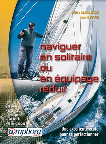 Naviguer en solitaire ou en équipage réduit
