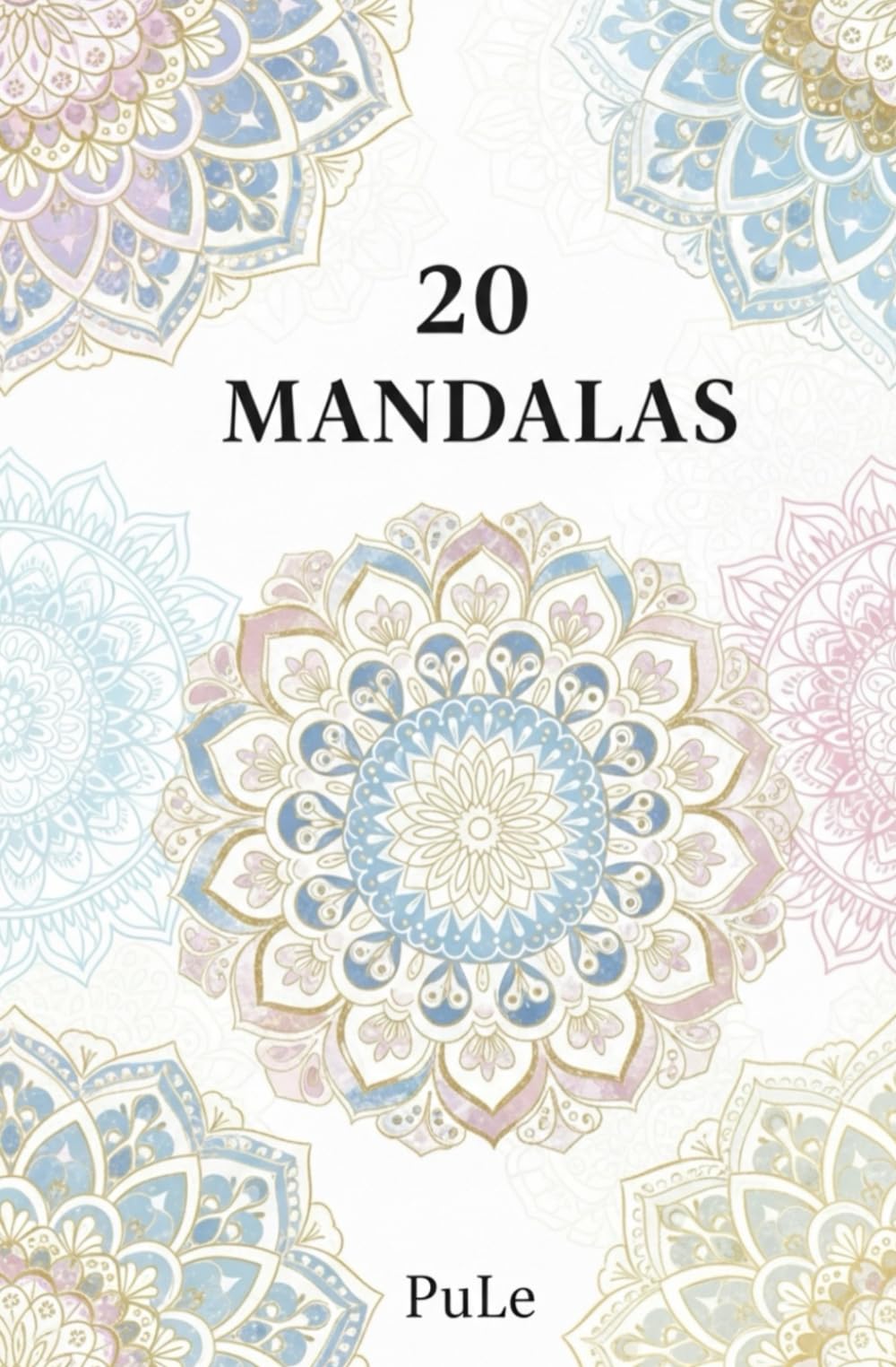 Mandala Malspaß: 20 einzigartige Designs zum Ausmalen (Malbücher)