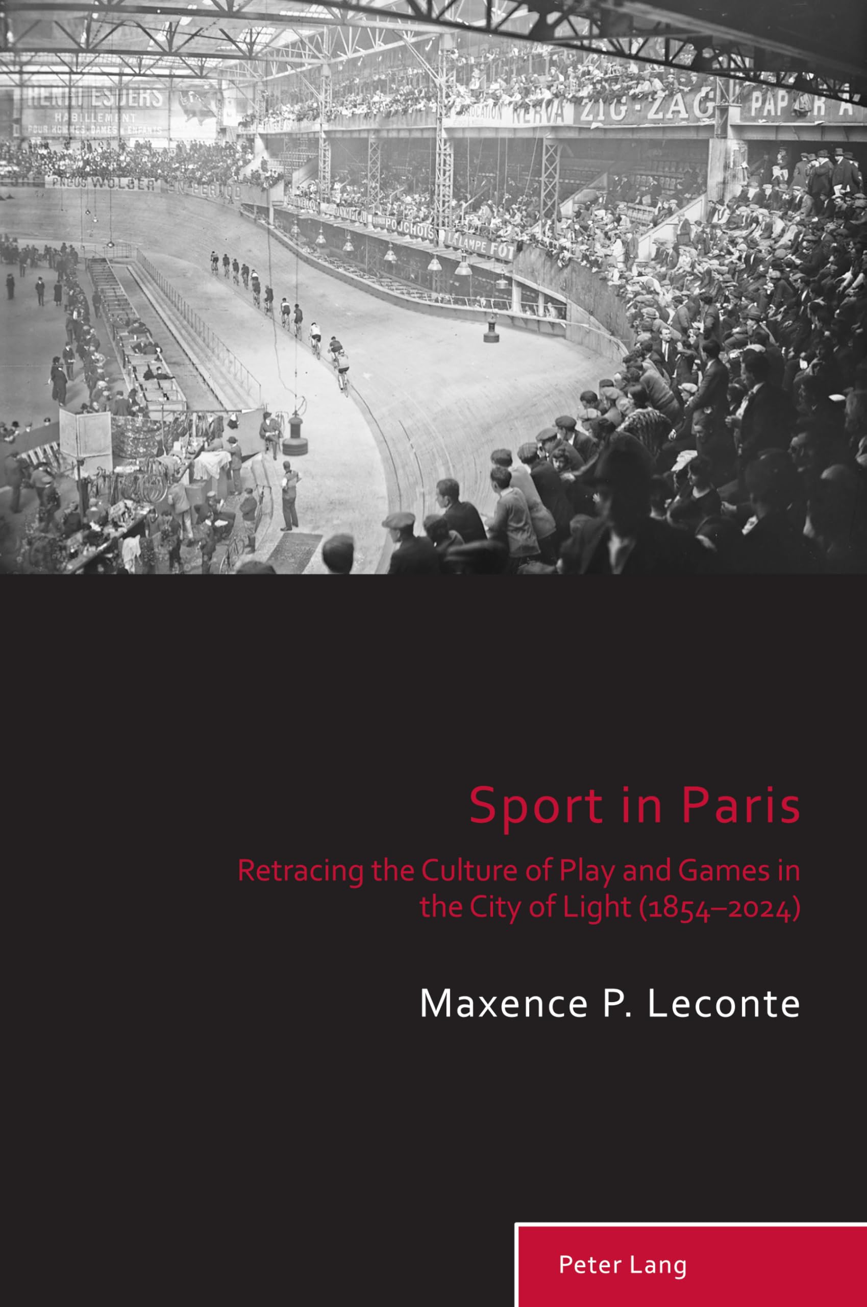 Sport in Paris: Retracing the Culture of Play and Games in the City of Light (1854-2024): 14