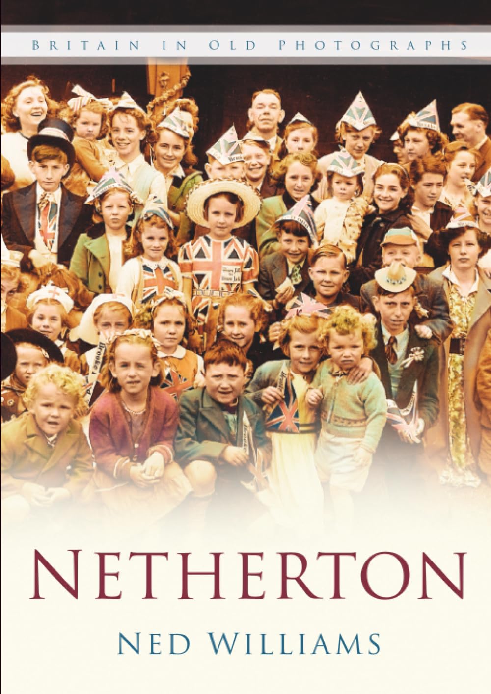 Netherton: Britain In Old Photographs