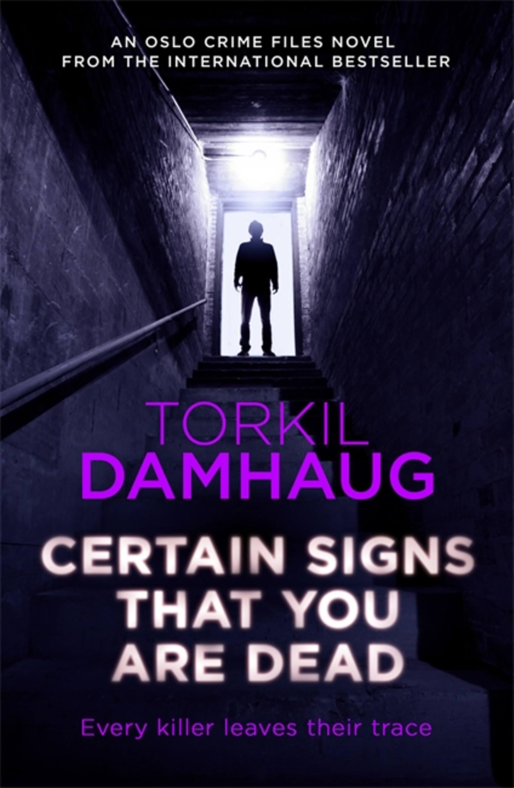 Certain Signs That You Are Dead (Oslo Crime Files 4): A compelling and cunning thriller that will keep you hooked