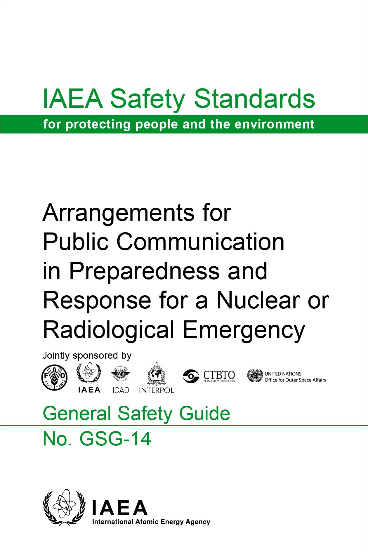 Arrangements for Public Communication in Preparedness and Response for a Nuclear or Radiological Emergency: IAEA Safety Standards Series No. Gsg-14