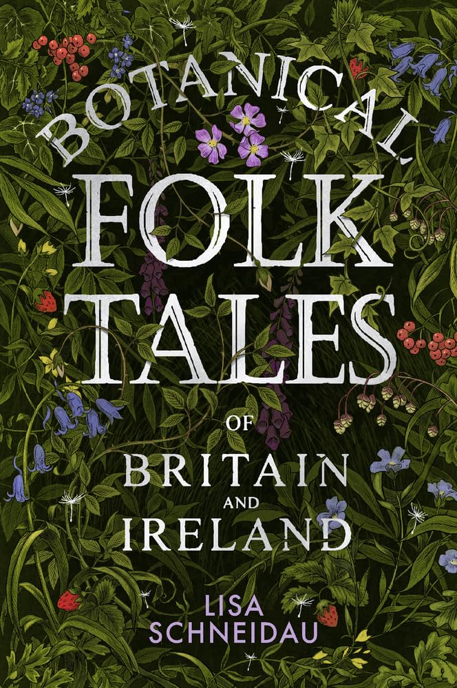 Botanical Folk Tales-Lisa Schneidau