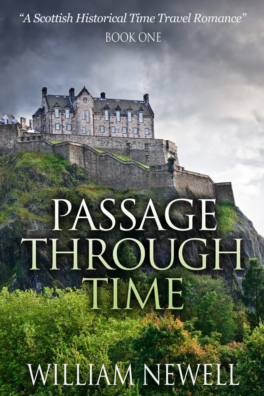 Passage Through Time: A Scottish Historical Romance Time Travel Tale: Volume 1