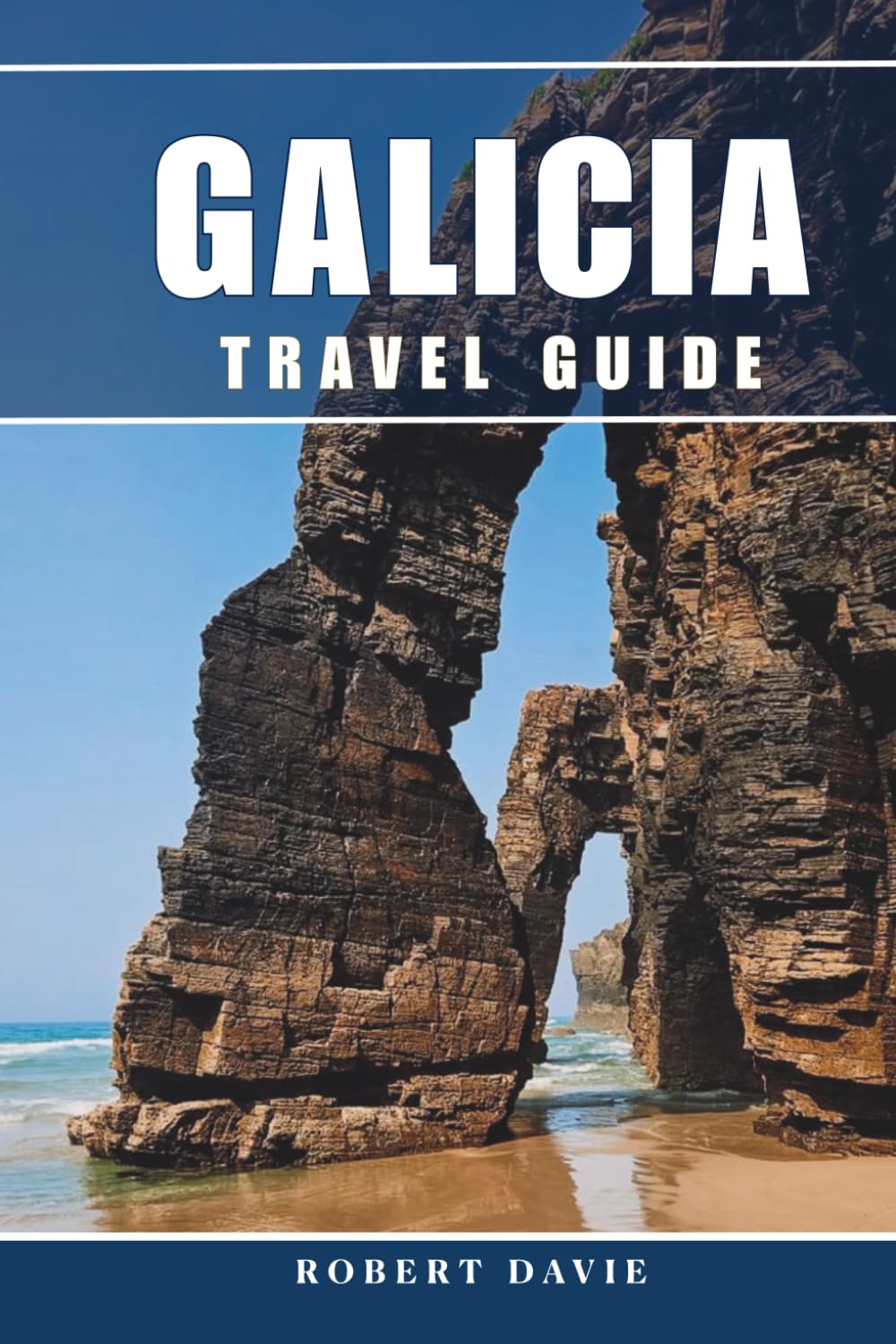 Galicia Travel Guide 2026: Camino de Santiago Highlights, Rías Baixas and Cíes Islands, Beaches, Scenic Road Trips, Hidden Gems, Itineraries, and Essential Spain Travel Tips