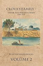 Clova's Family - Their Australian Diary 1788-2018. Volume 2