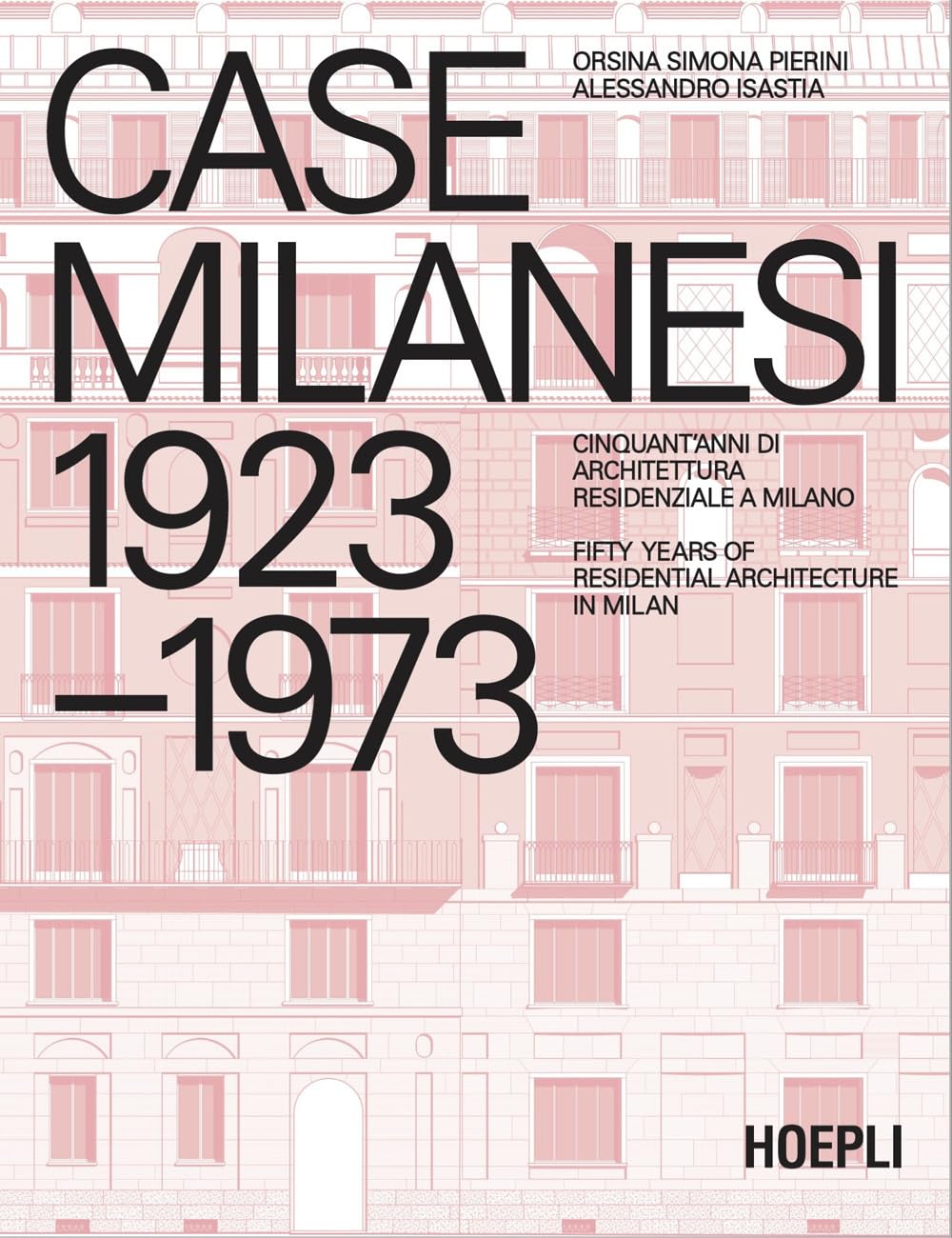 Case Milanesi. 1923-1973. Cinquant'anni Di Architettura Residenziale A Milano. Ediz. Italiana E Inglese - 4