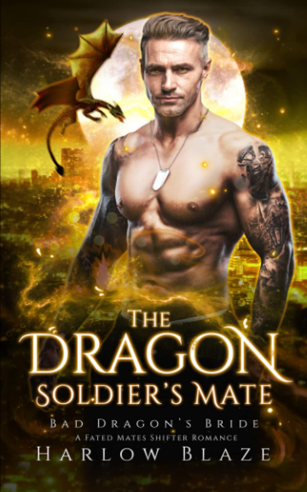 The Dragon Soldier's Mate: A Fated Mates Shifter Romance (Bad Dragon’s Bride)