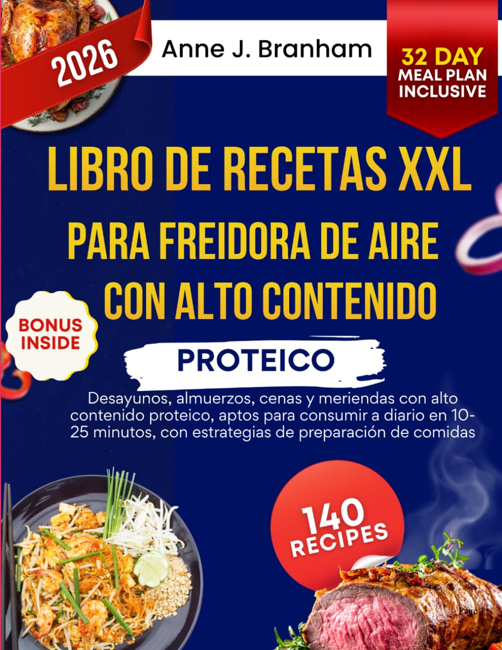 Libro de recetas XXL para freidora de aire con alto contenido proteico: Desayunos, almuerzos, cenas y meriendas con alto contenido proteico, aptos ... con estrategias de preparación de comidas.
