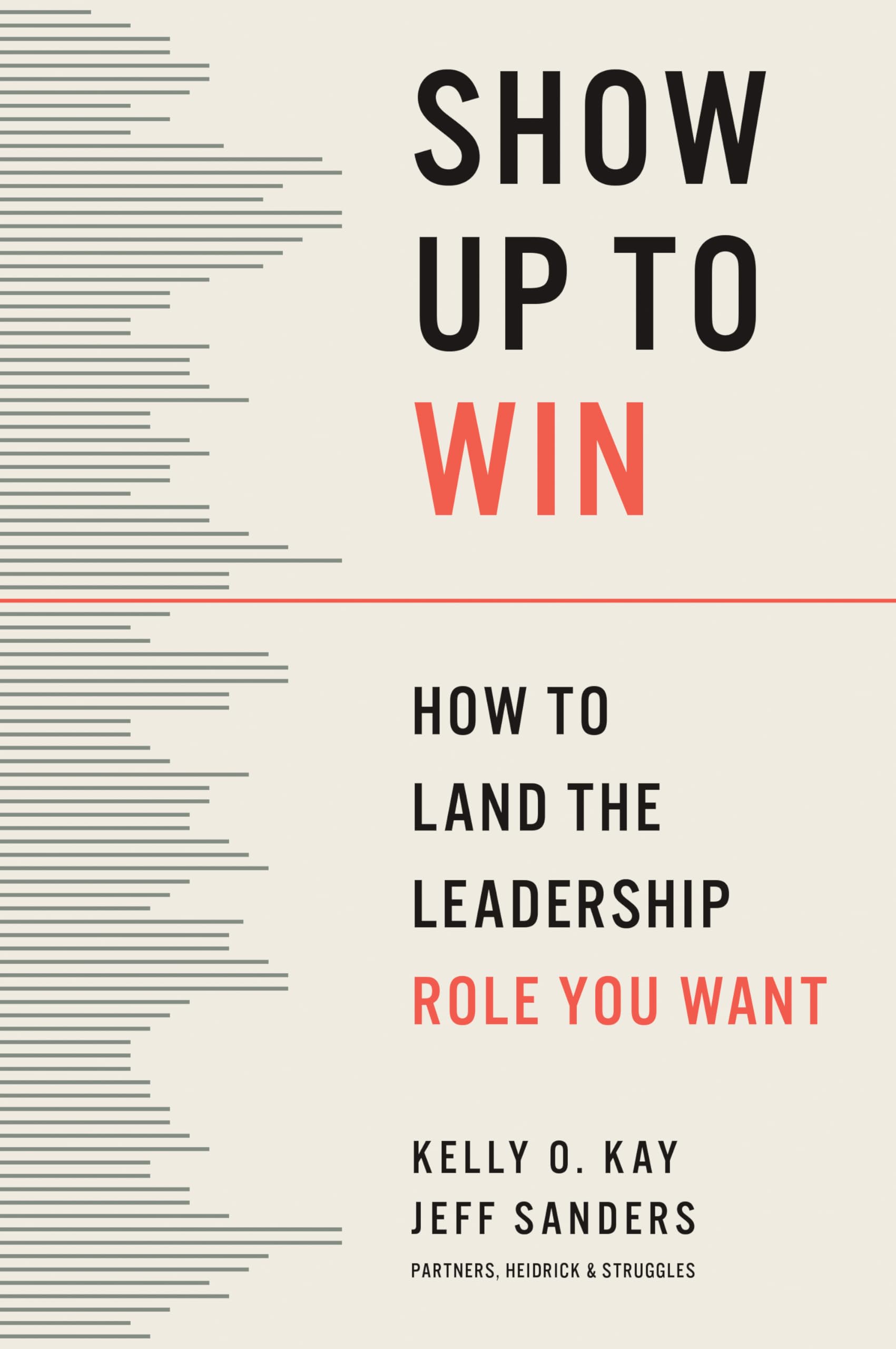 Show Up to Win: Your Playbook for Getting the Top Job