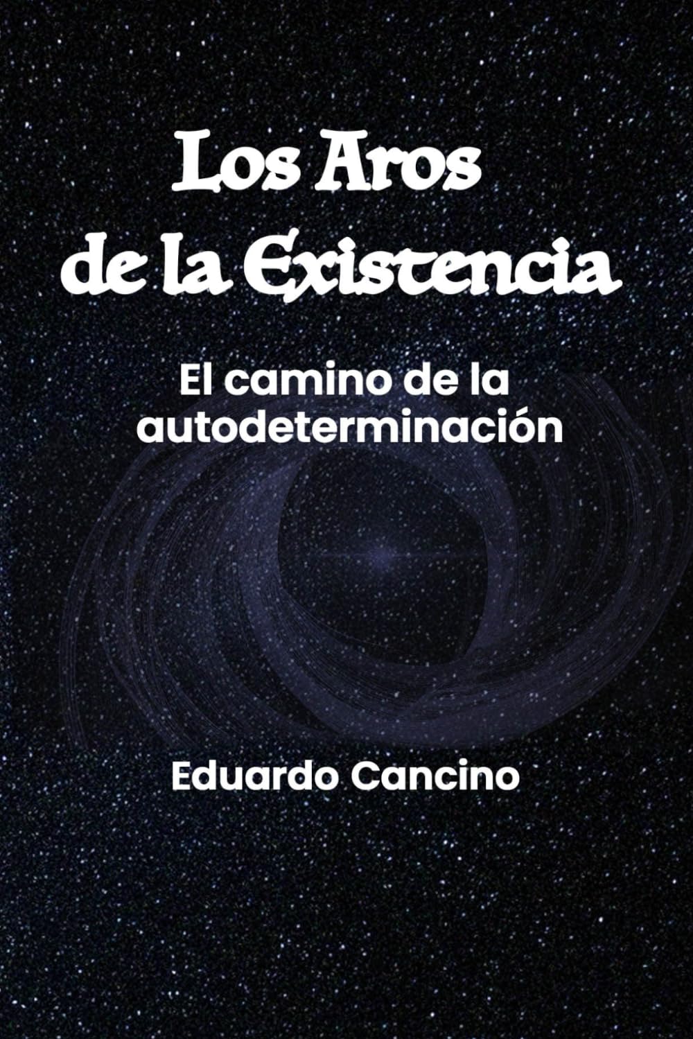Los Aros de la existencia: El camino de la autodeterminación