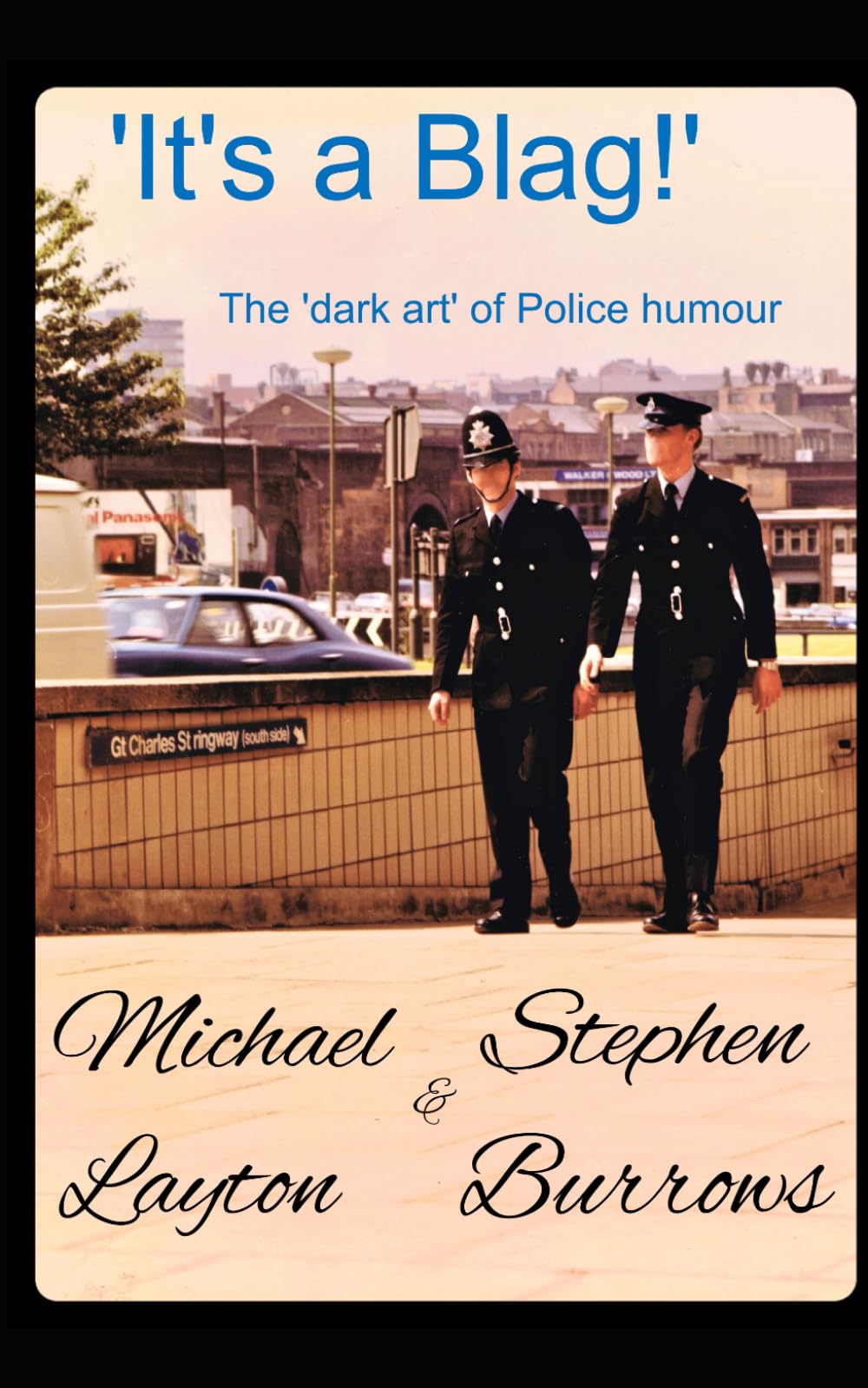 It's A Blag: The 'dark art' of Police humour