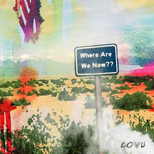 Where Are We Now By Covu On Amazon Music Amazon Com