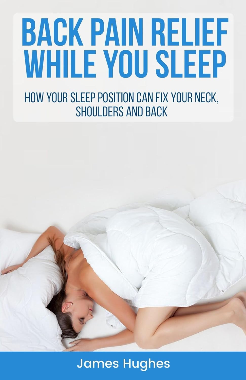 Back pain relief while you sleep How your sleep position can fix