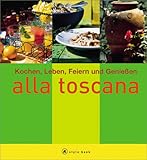 alla toscana - Schinharl Cornelia und Franco Benussi 