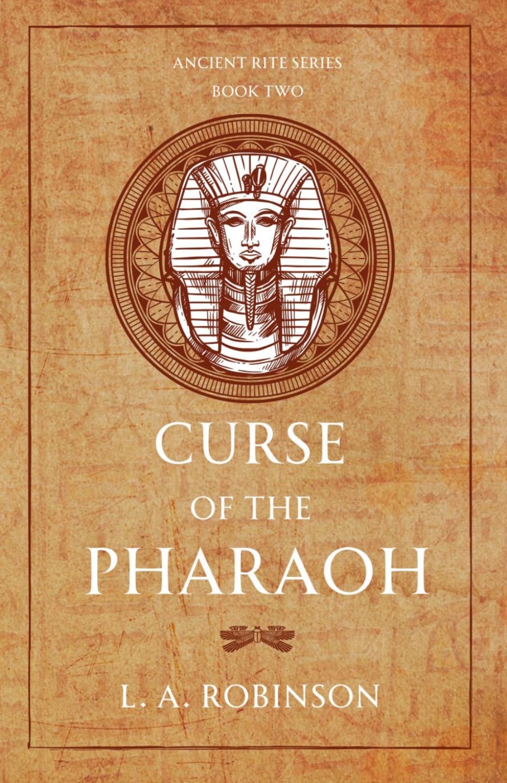 Curse of the Pharaoh: Book Two in the Ancient Rite Series