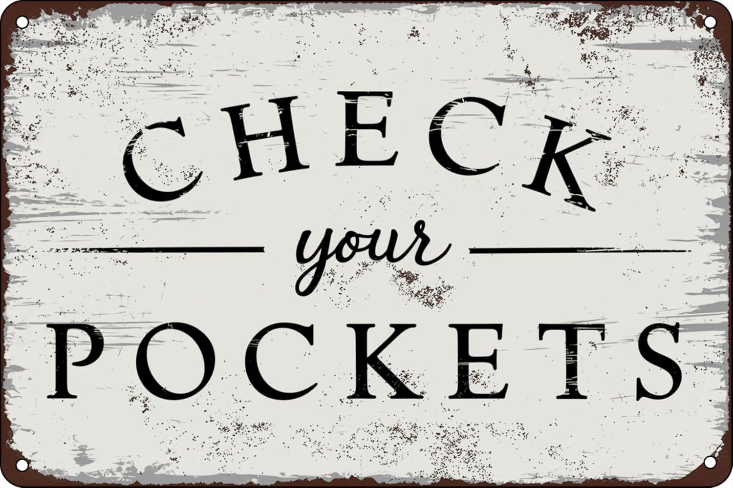 SMAZDFXX Check Your Pockets Retro Tin Sign Home Decor Utility Room Laundry Room Decor Vintage Metal Signs Wall Decor Funny Decorations for Home Bar Pub Cafe Farm Metal Poster 12"x16"