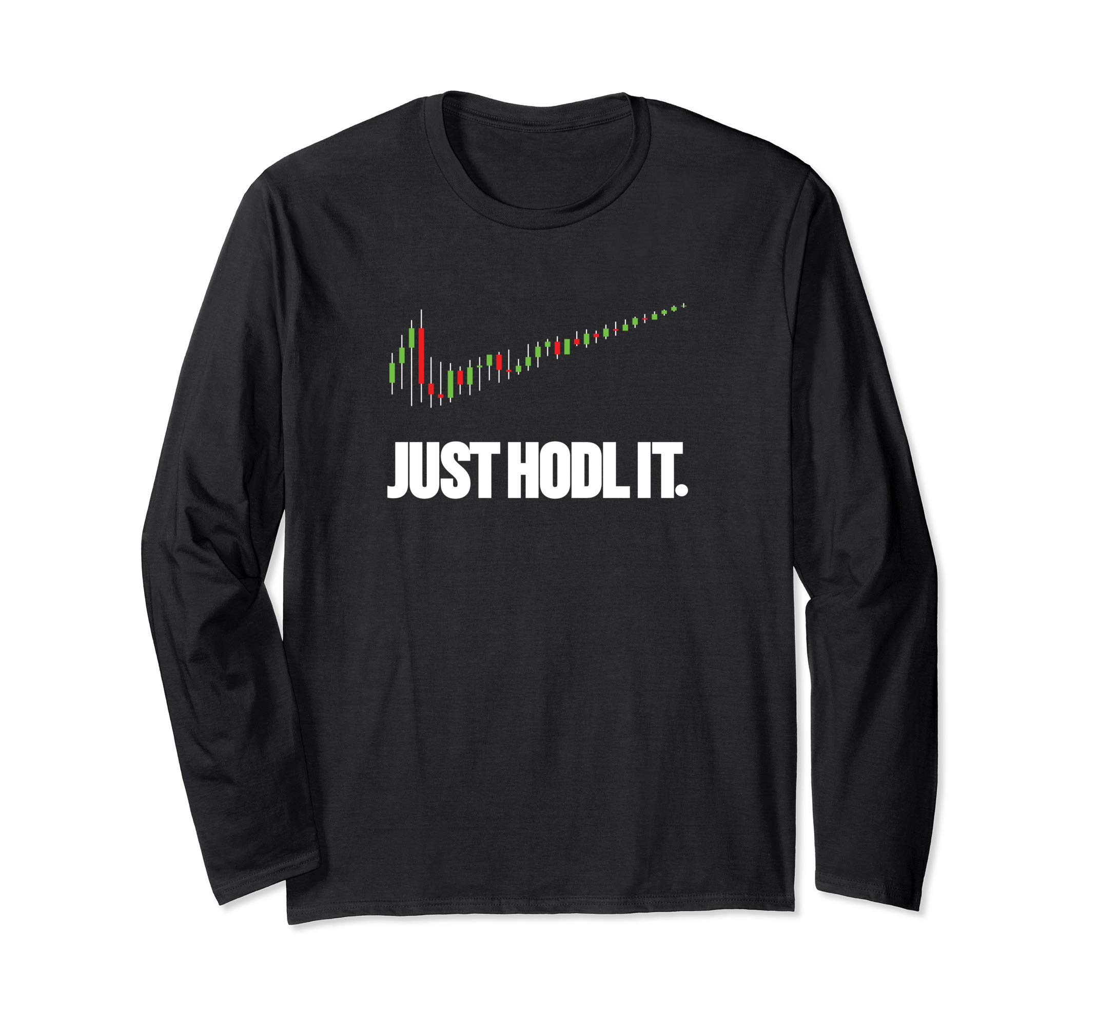 Just HODL it. Candlestick Chart Crypto Trading Long Sleeve T-Shirt