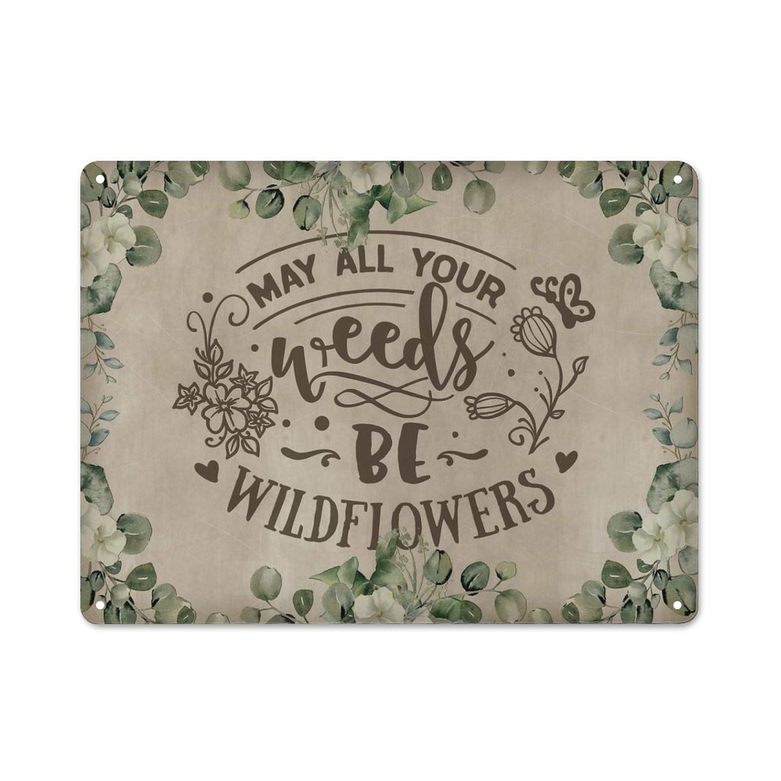 Junmoney Style-21 Weeds Be Wildflowers Tin Sign 30X40cm, Modern Vintage Creative Space Decor For Hobby Room, Office, Lounge Or Living Room