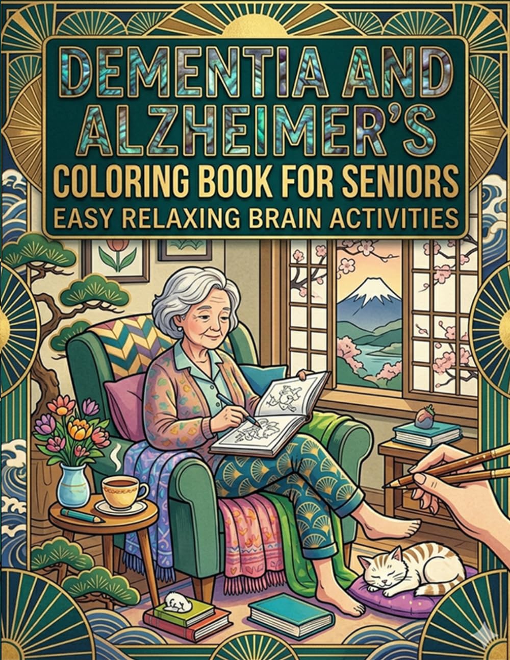 Dementia and Alzheimer’s Coloring Book for Seniors Easy Relaxing Brain Activities: Simple Large Print Designs to Support Memory Calm the Mind and Encourage Gentle Cognitive Stimulation