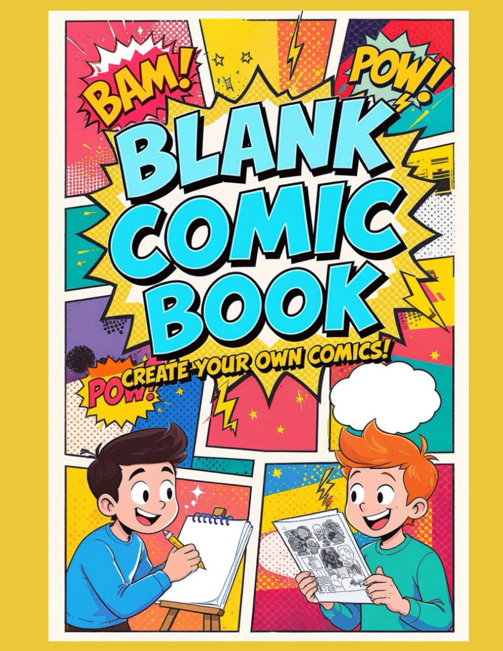 Blank Comic Book: Create Your Own Comics: 50+ Creative Panels, Action Pages & Comic Templates for Kids, Teens & Artists