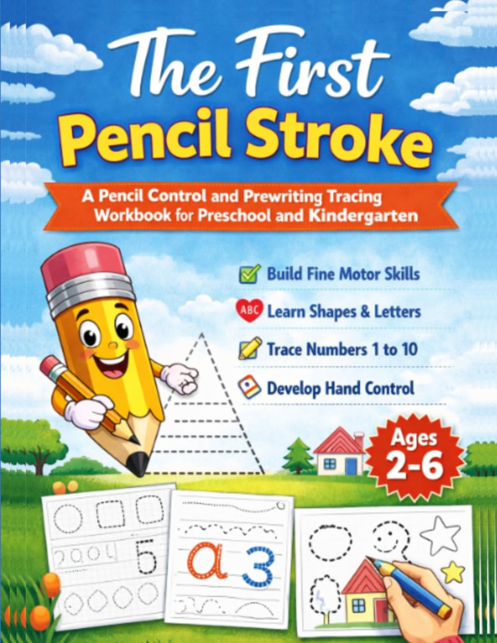 The First Pencil Stroke: A Pencil Control and Prewriting Tracing Workbook for Preschool and Kindergarten