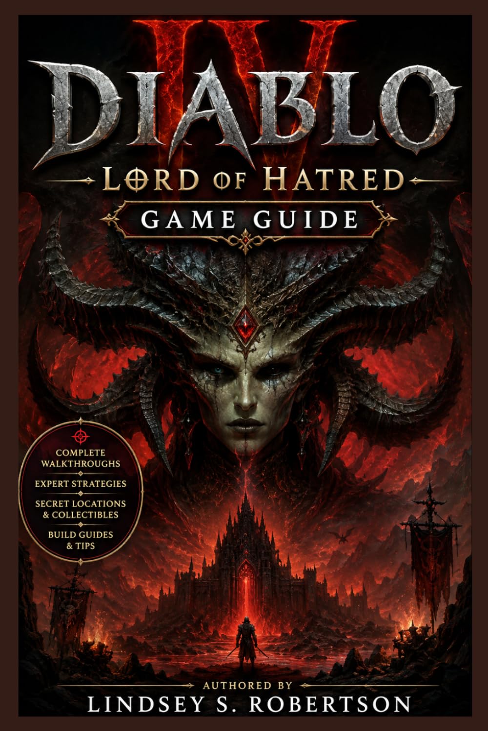 Diablo 4: Lord of Hatred Game Guide: From Shadow to Legend: Complete Strategies, Builds & Secrets for Every Wanderer