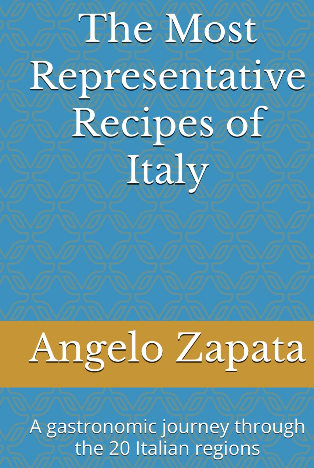 The Most Representative Recipes of Italy: A gastronomic journey through the 20 Italian regions
