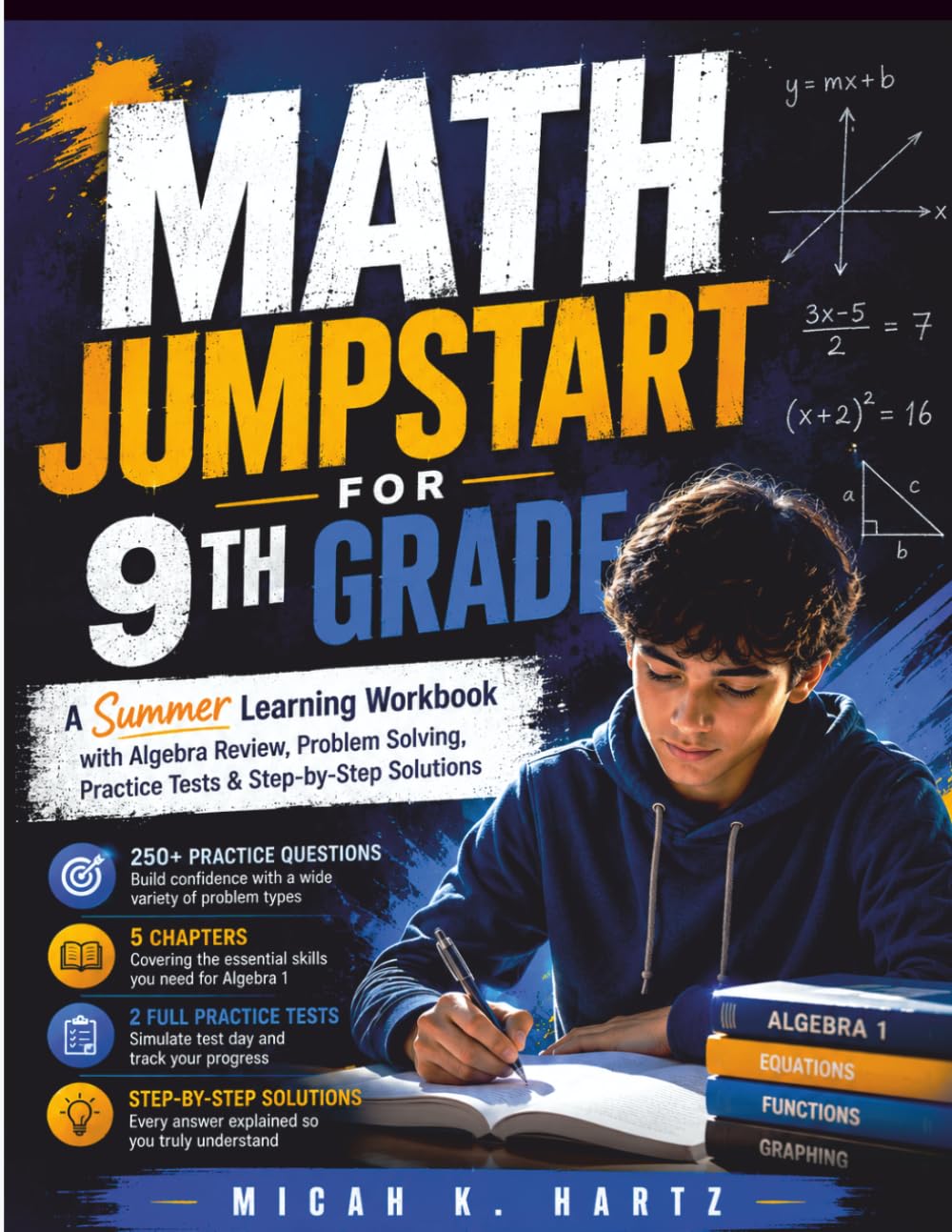 MATH JUMPSTART FOR 9TH GRADE: A Summer Learning Workbook with Algebra Review, Problem Solving, Practice Tests & Step-by-Step Solutions