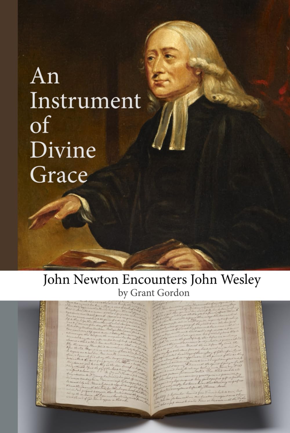 An Instrument of Divine Grace: John Newton Encounters John Wesley