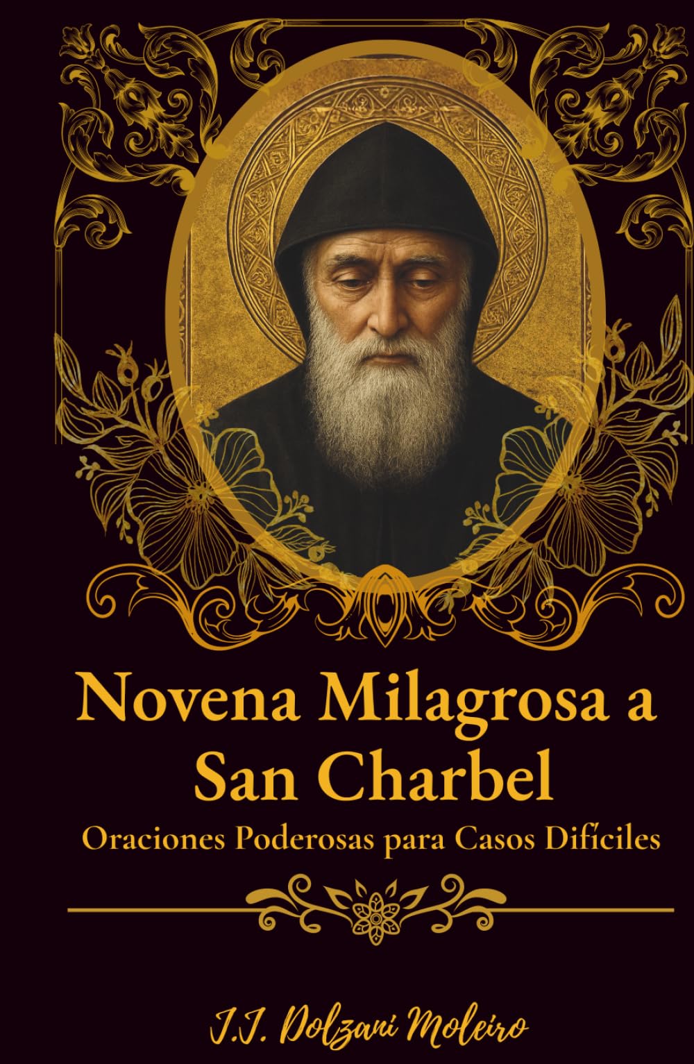 Novena Milagrosa a San Charbel: Oraciones Poderosas para Casos Difíciles