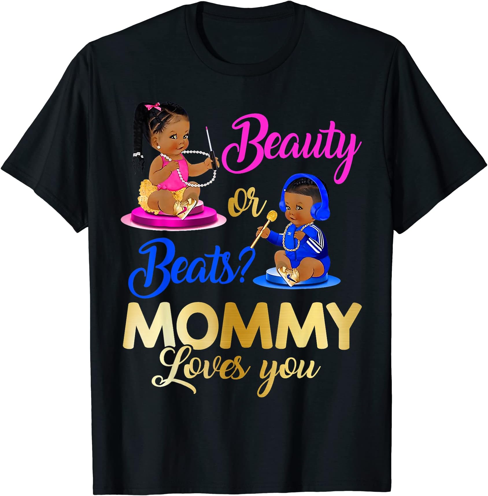 Cute Beauty Or Beat Mommy Loves You - Gender Reveal Party T-Shirt