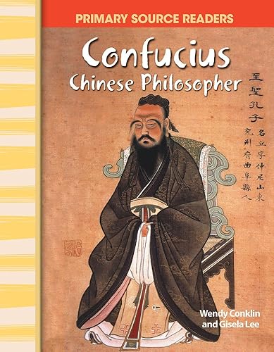 Confucius - Chinese Philosopher: Chinese Philosopher (Primary Source Readers)