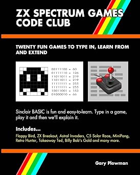 ZX Spectrum Games Code Club Twenty fun games to code and learn