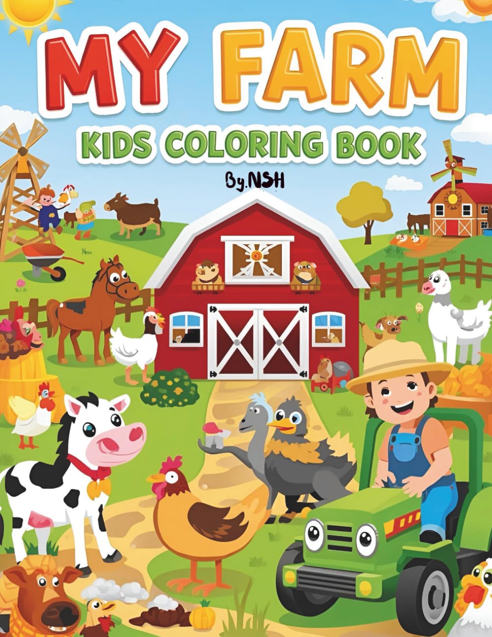 My Farm Coloring Book: A Fun Coloring Book For Kids Aged 3 To 6