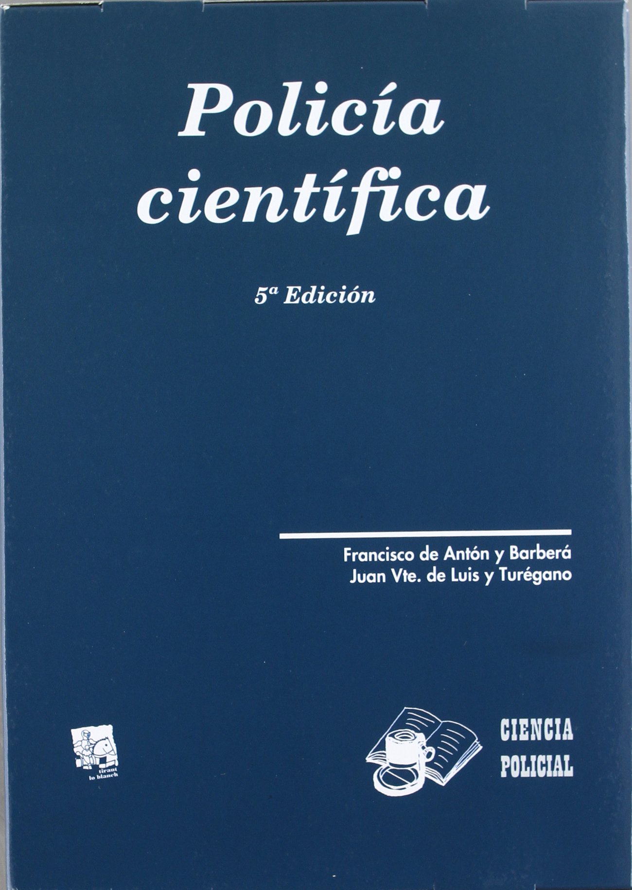 Policía Científica 2 Vols. 5ª Edición 2012 (Ciencia Policial)