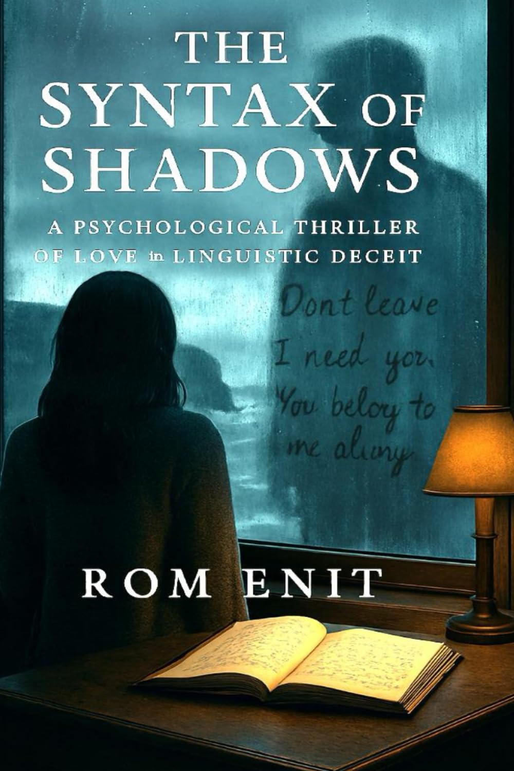 The Syntax of Shadows: A Psychological Thriller of Love and Linguistic Deceit