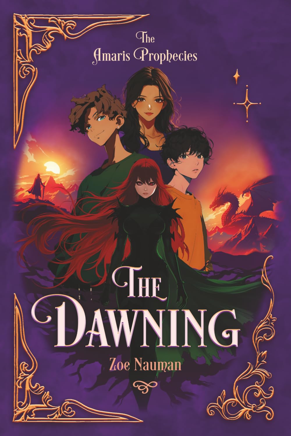 The Dawning: A YA portal fantasy adventure quest and tale of battles between light, darkness, dragons, mythical creatures and heroic sacrifice: 1 (The Amaris Prophecies)