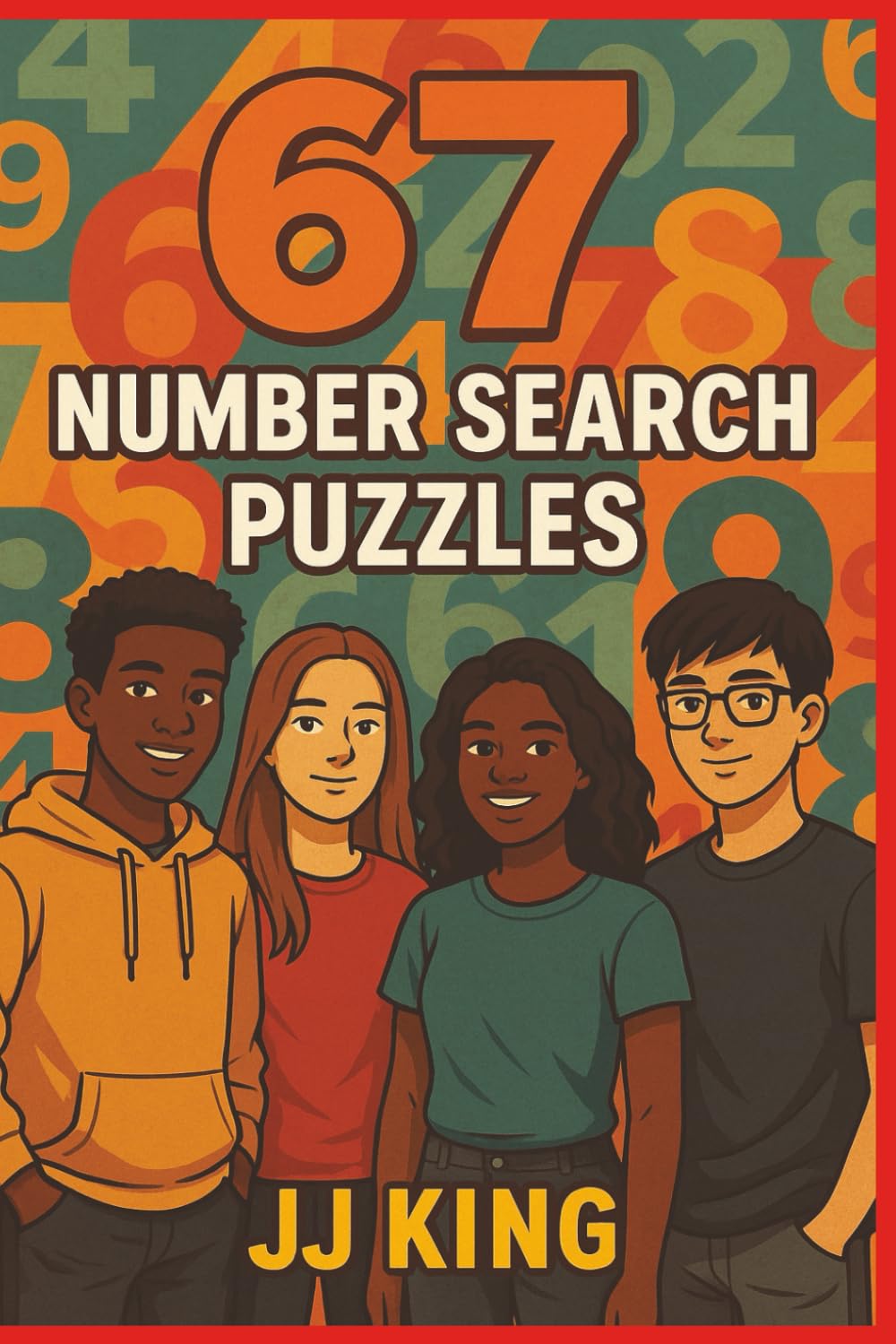 67 Number Search Puzzles: 67 Number Search Challenges-Find Hidden 67s in Every Grid