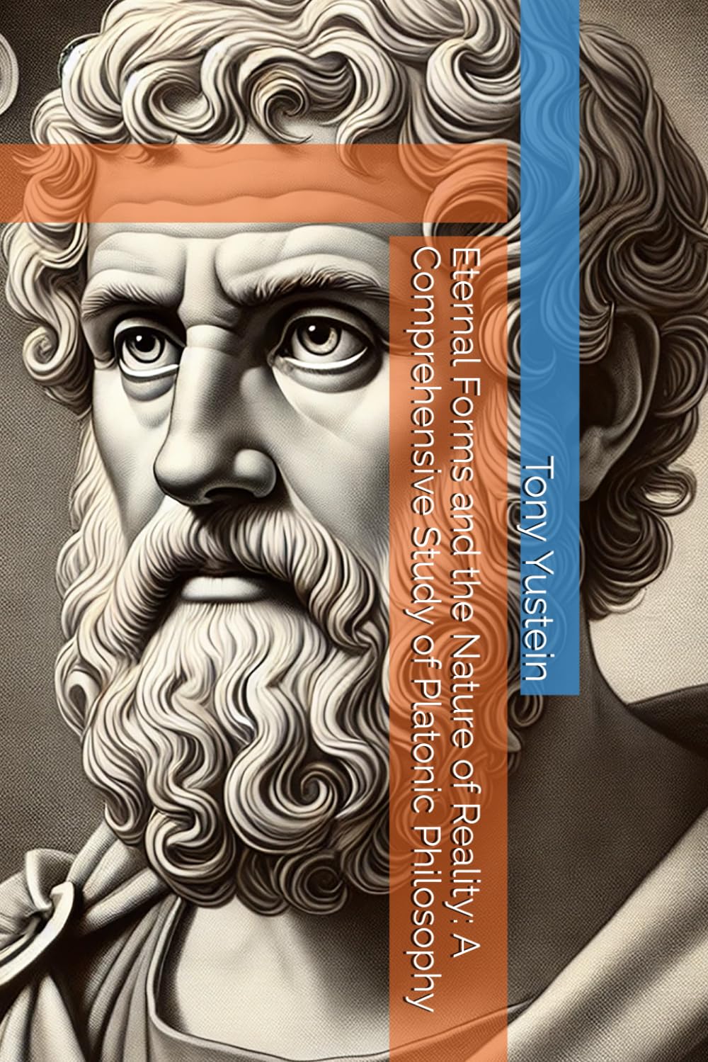 Eternal Forms and the Nature of Reality: A Comprehensive Study of Platonic Philosophy