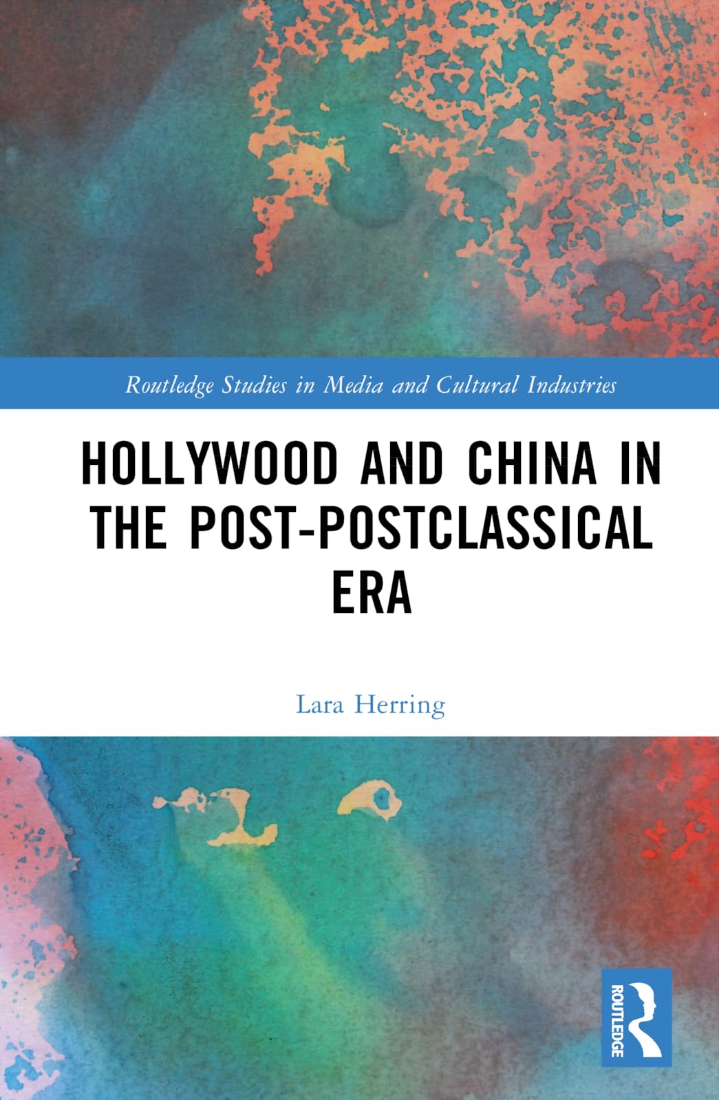 Hollywood and China in the Post-postclassical Era Cinéma Géopolitique Médias